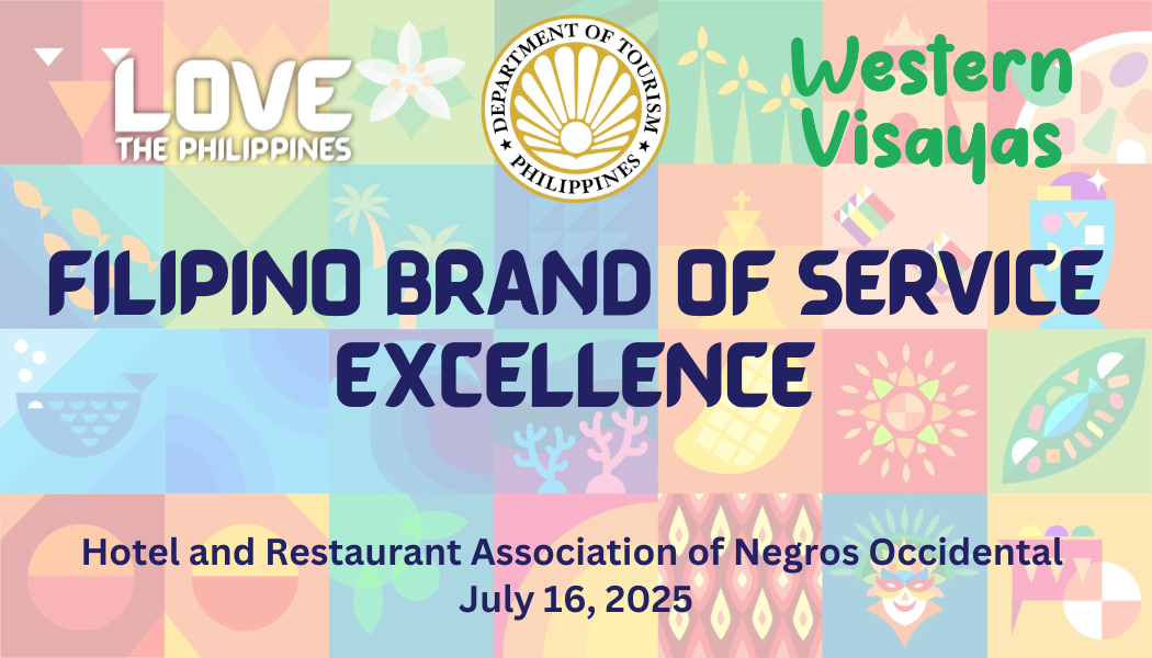 FILIPINO BRAND OF SERVICE EXCELLENCE - Hotel and Restaurant Association of Negros Occidental - July 16, 2025