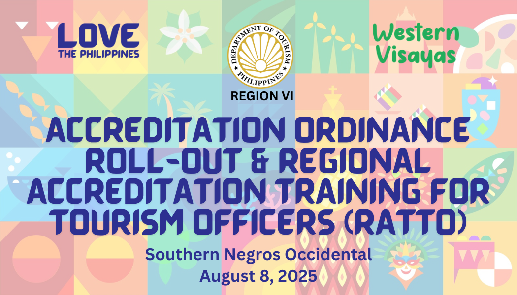 Accreditation Ordinance Roll-Out & Regional Accreditation Training for Tourism Officers, Southern Negros Occidental - August 8, 2025
