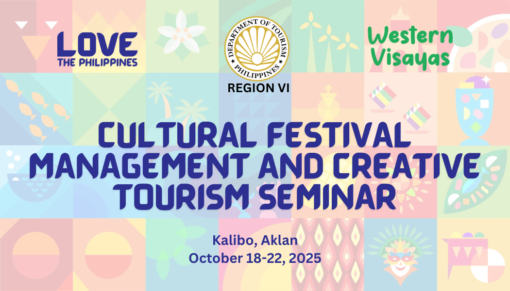 CULTURAL FESTIVAL MANAGEMENT AND CREATIVE TOURISM SEMINAR (PROVINCE OF AKLAN) - October 18-22 2025