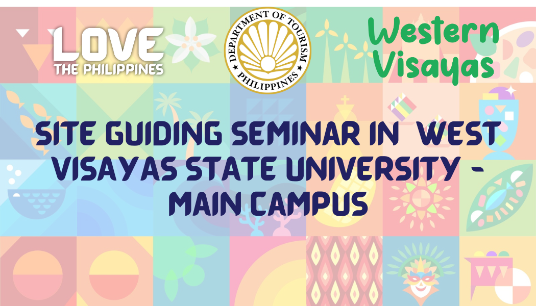 SITE GUIDING SEMINAR IN WEST VISAYAS STATE UNIVERSITY (MAIN CAMPUS)
