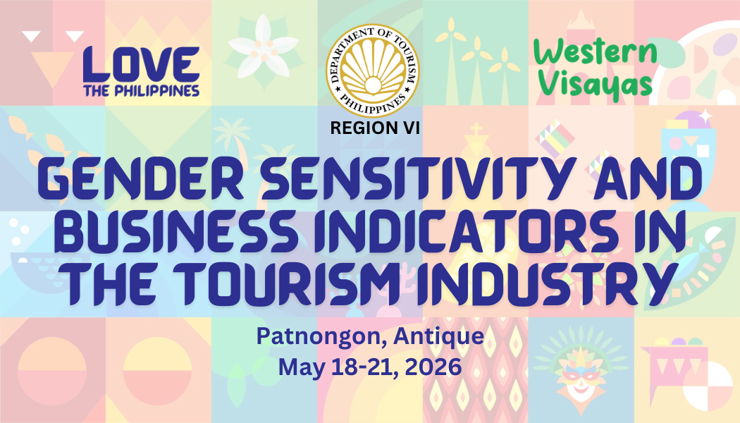 GENDER SENSITIVITY AND BUSINESS INDICATORS IN THE TOURISM INDUSTRY - Patnongon, Antique (May 18-21, 2026)